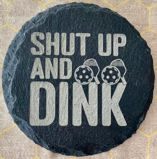 Shut Up and Dink Pickleball Coaster